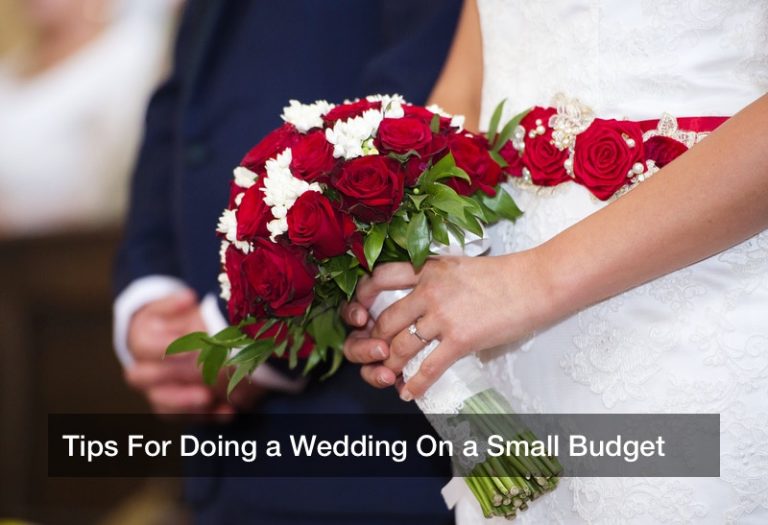 Tips For Doing a Wedding On a Small Budget