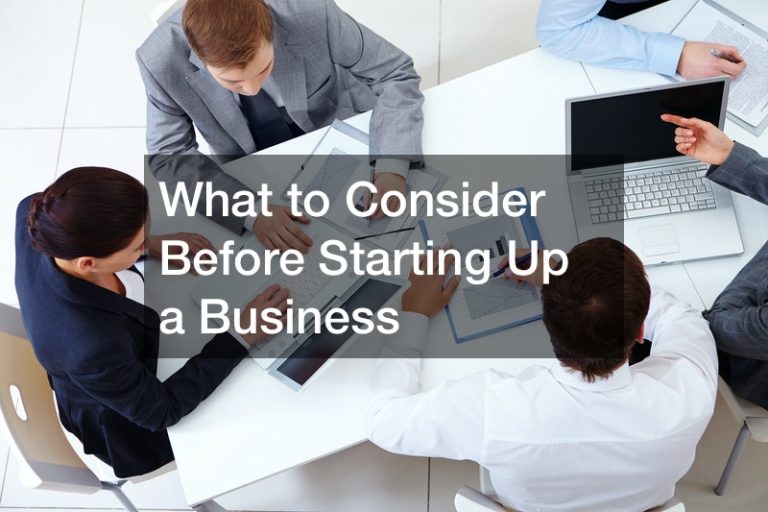 What to Consider Before Starting Up a Business