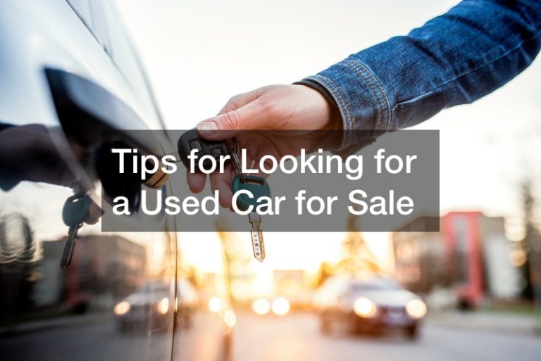 Tips for Looking for a Used Car for Sale