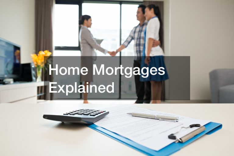 Home Mortgages Explained