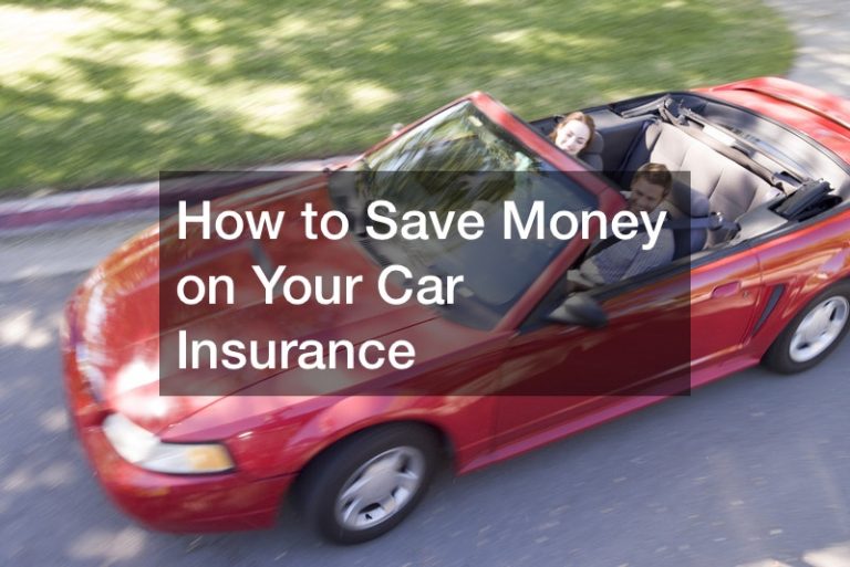 How to Save Money on Your Car Insurance