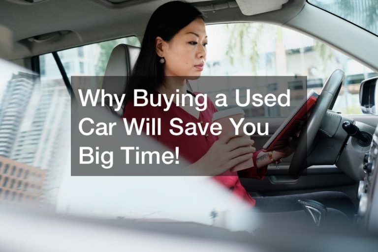 Why Buying a Used Car Will Save You Big Time!