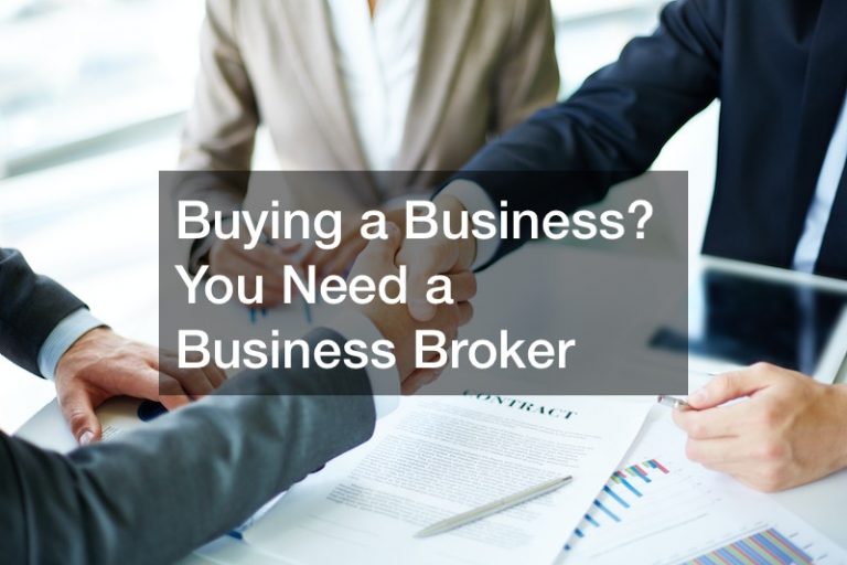 Buying a Business? You Need a Business Broker