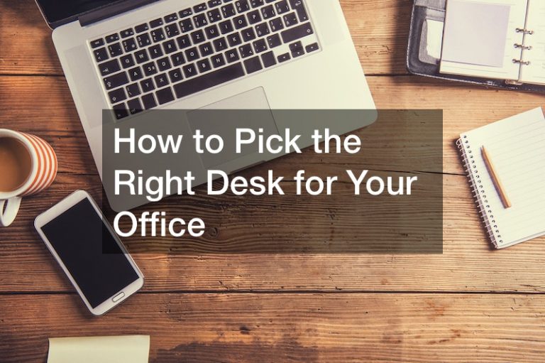 How to Pick the Right Desk for Your Office