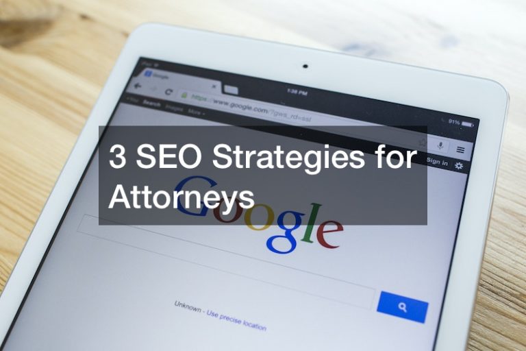 3 SEO Strategies for Attorneys