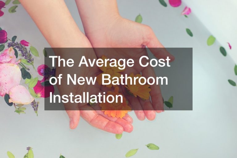 The Average Cost of New Bathroom Installation