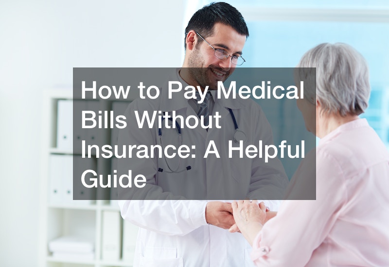 how-to-pay-medical-bills-without-insurance-a-helpful-guide-best