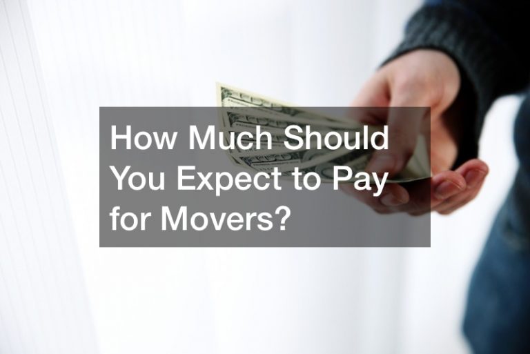 How Much Should You Expect to Pay for Movers?