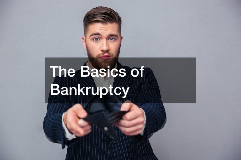 The Basics of Bankruptcy