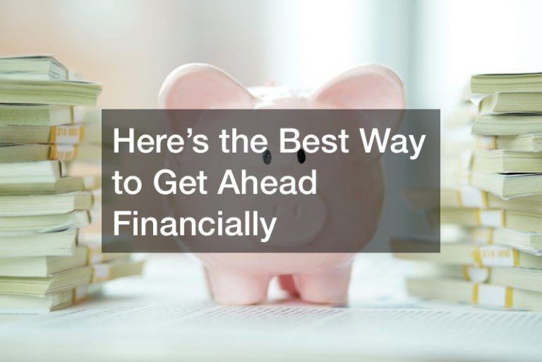 Here’s the Best Way to Get Ahead Financially