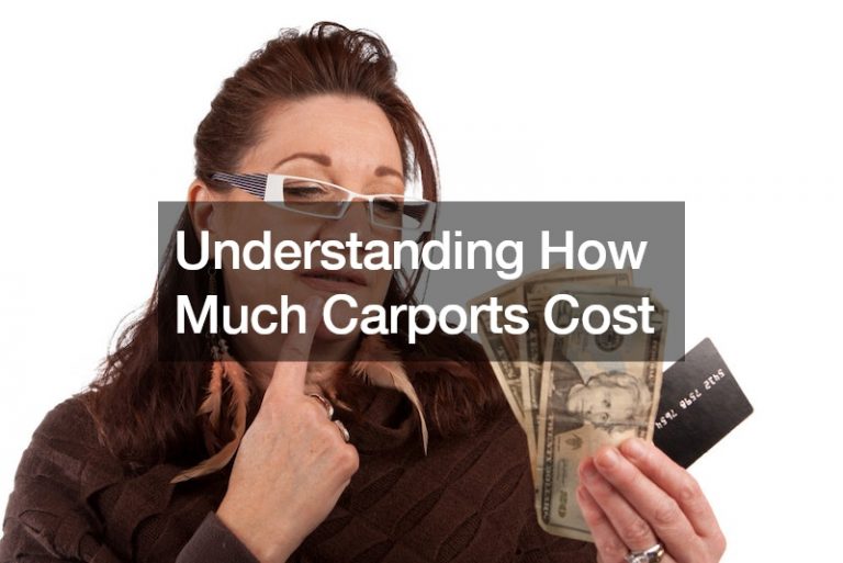 Understanding How Much Carports Cost