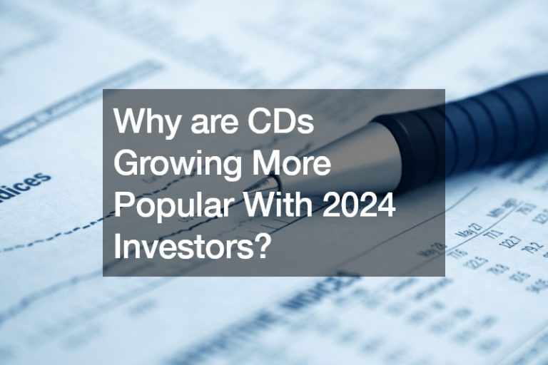 Why are CDs Growing More Popular With 2024 Investors?