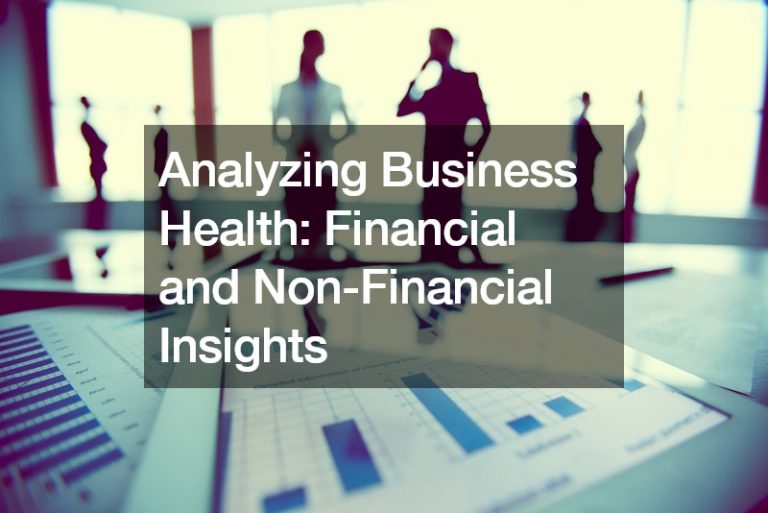 Analyzing Business Health: Financial and Non-Financial Insights