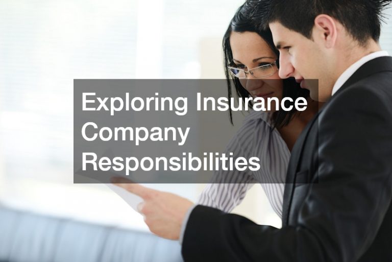 Exploring Insurance Company Responsibilities